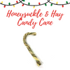 Honeysuckle and Hay Candy Cane